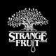 STRANGE FRUIT