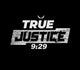 TRUE JUSTICE 9:29